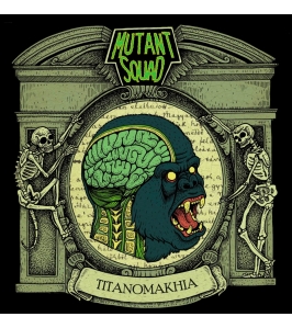 MUTANT SQUAD - Titanomakhia