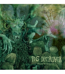 PIG DESTROYER - Mass & volume