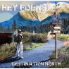 HEY FOLKS! - Destination north